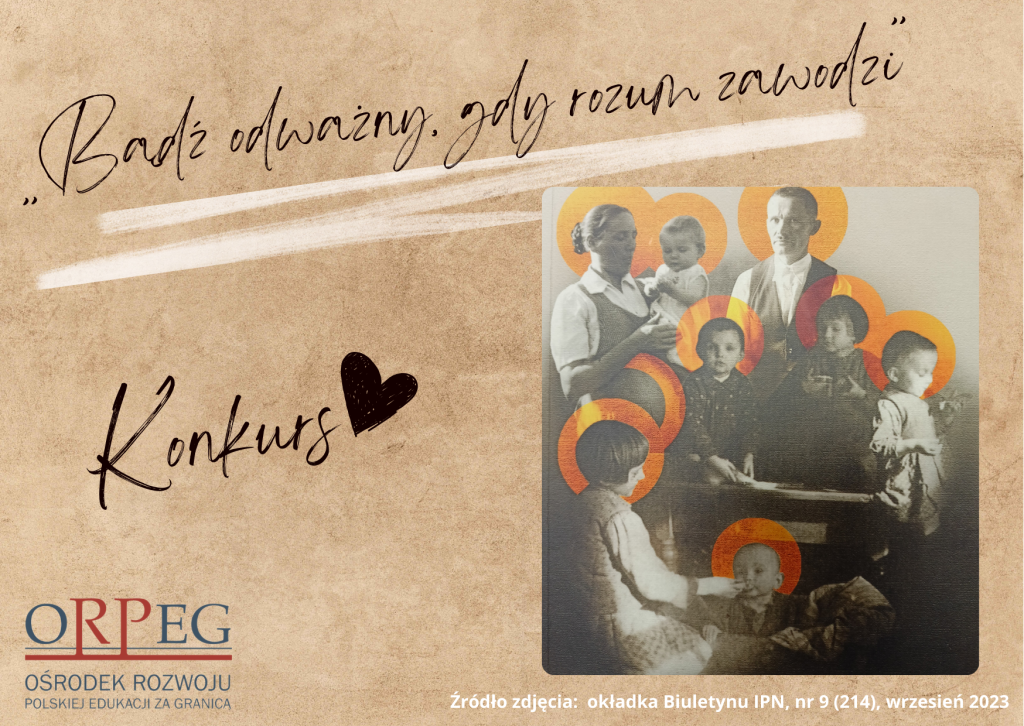 KONKURS ORPEG „Bądź odważny, gdy rozum zawodzi!”